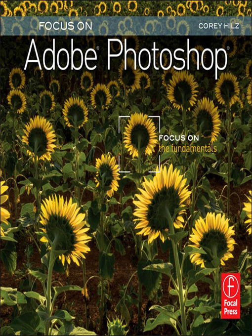 Title details for Focus On Adobe Photoshop® by Corey Hilz - Available